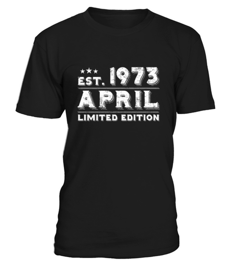 Est April 1973 - Birthday Present - Vintage T-Shirt Unisex