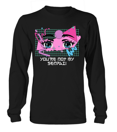 Youre Not My Senpai Anime Girlfriend Manga Fiance Long sleeved Unisex