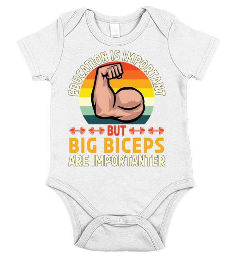 Education Is Important Big Biceps Are Importanter Short Sleeve Baby One-Piece