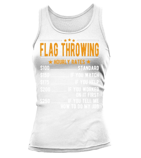 Flag Throwing Hourly Rates Tank top Woman