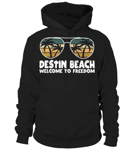 Destin Beach Welcome to Freedom Vacation Sayings T Hoodie Unisex