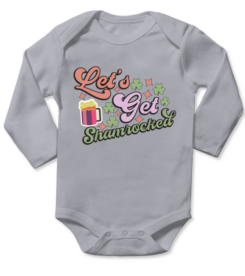 Lets get shamrocked Patricks Day Long Sleeve Baby One-Piece