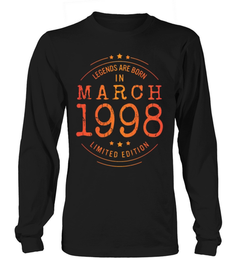 Birthday March 1998 Limited Edition Vintage Long sleeved Unisex