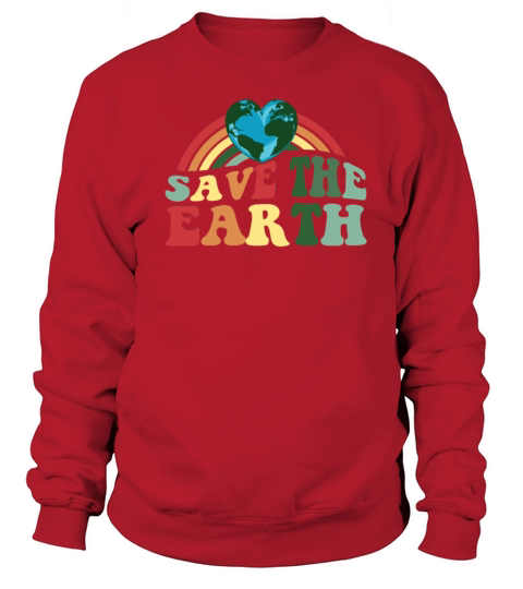 Vintage Retro Earth Day Save the Earth Sweatshirt Unisex