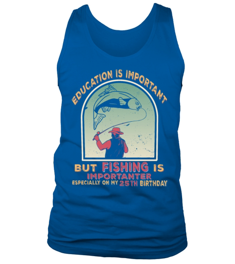 25th birthday angler fishing vintage gift Tank Top Unisex