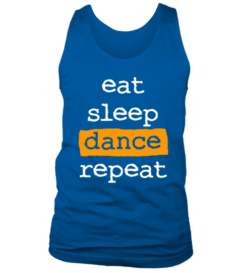 eat sleep dance repeat - cool quote dancer dancing Tank Top Unisex