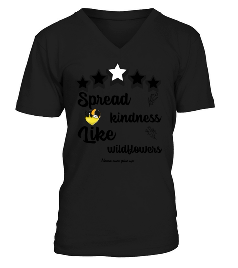 Spread kindness like wildflowers never give up V-Neck T-shirt