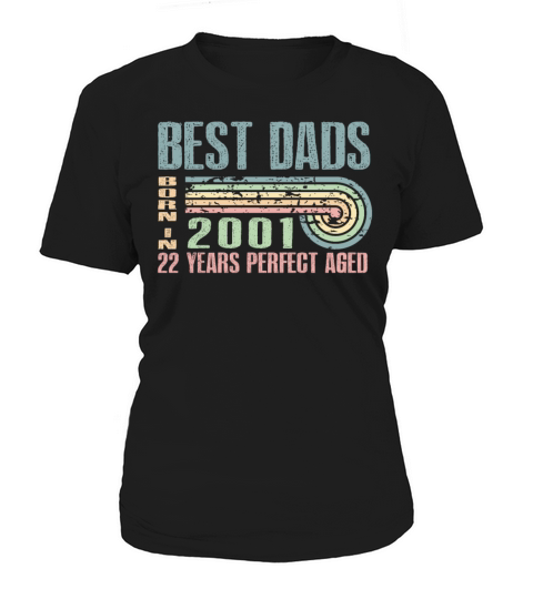 Best Dads Are Born In 2001 22 Years Old 22th Women's T-Shirt