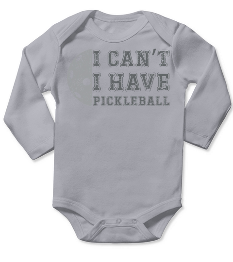 I Cant I Have Pickleball Coach Pickleball Sport Long Sleeve Baby One-Piece
