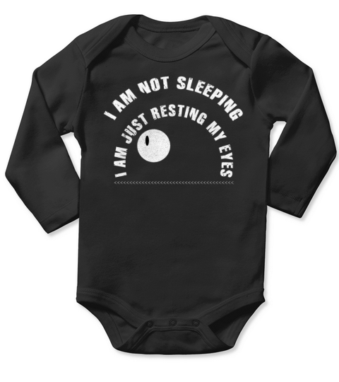 Im Not Sleeping Im Just Resting My Eyes Long Sleeve Baby One-Piece