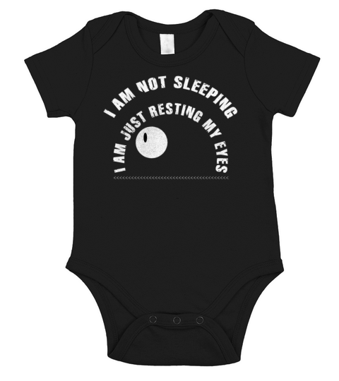 Im Not Sleeping Im Just Resting My Eyes Short Sleeve Baby One-Piece