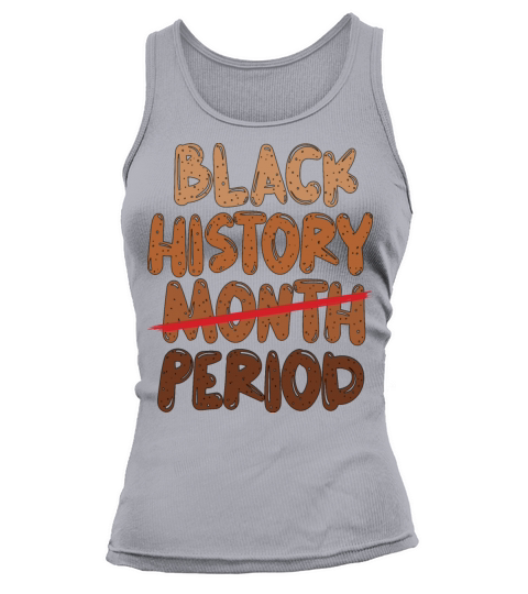 Black History Month Period Melanin African Tank top Woman