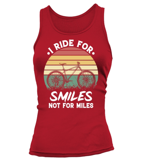 I Ride For Smiles Not For Miles Tank top Woman