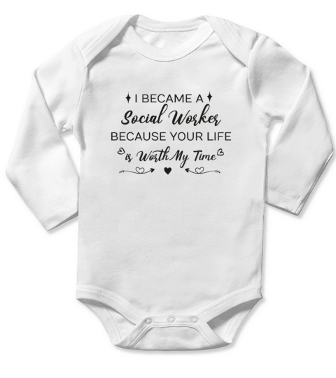 I Became A Social Worker Quote Long Sleeve Baby One-Piece