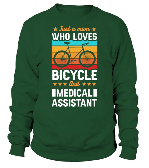 Just A Man Who Loves Bicylce And Medical Assistant Sweatshirt Unisex
