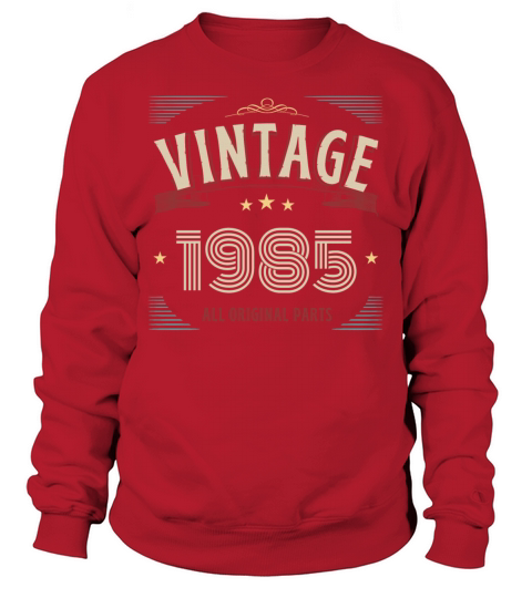 VINTAGE 1985 ALL ORIGINAL PARTS Sweatshirt Unisex