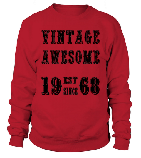 Vintage Awesome Est Since 1968 Birthday Sweatshirt Unisex