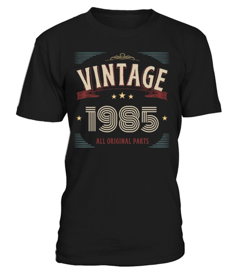 VINTAGE 1985 ALL ORIGINAL PARTS T-Shirt Unisex