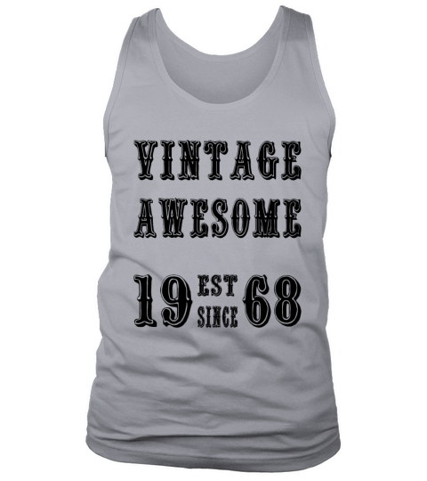Vintage Awesome Est Since 1968 Birthday Tank Top Unisex