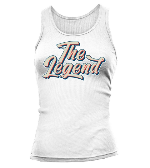 Legend text effect vintage style quote typography Tank top Woman