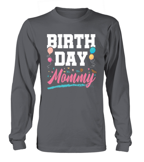 birthday mom Long sleeved Unisex