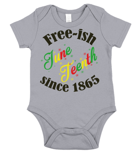 Juneteenth Black History Free-ish Since 1865 Short Sleeve Baby One-Piece