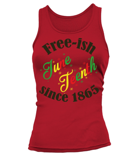 Juneteenth Black History Free-ish Since 1865 Tank top Woman