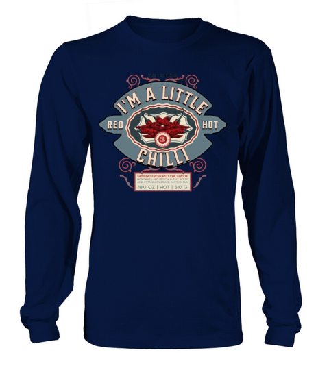 im a little chilli-funny sayings shirt vintage Long sleeved Unisex