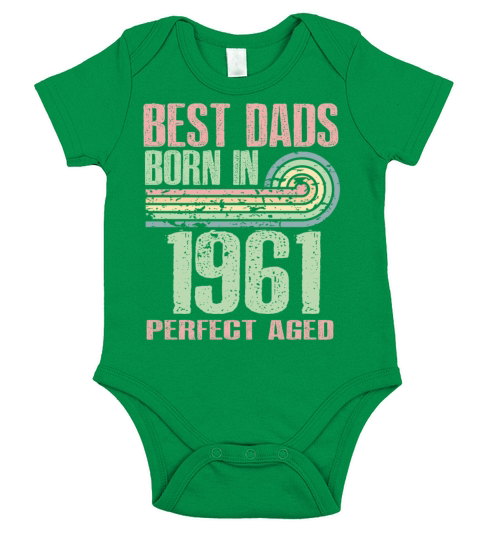 Best Dads Are Born In 1961 62 Years Old 62th Short Sleeve Baby One-Piece
