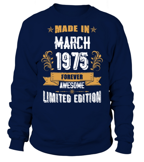 March 1975 Vintage Birthday Present Sweatshirt Unisex
