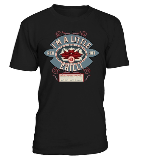 im a little chilli-funny sayings shirt vintage T-Shirt Unisex