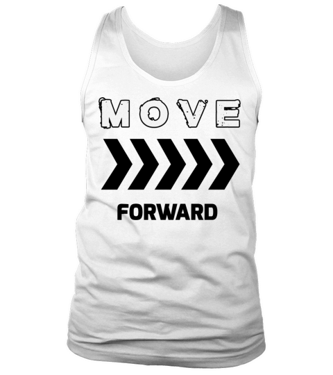 Move for ward FOR WHITE Clothing or prints Tank Top Unisex