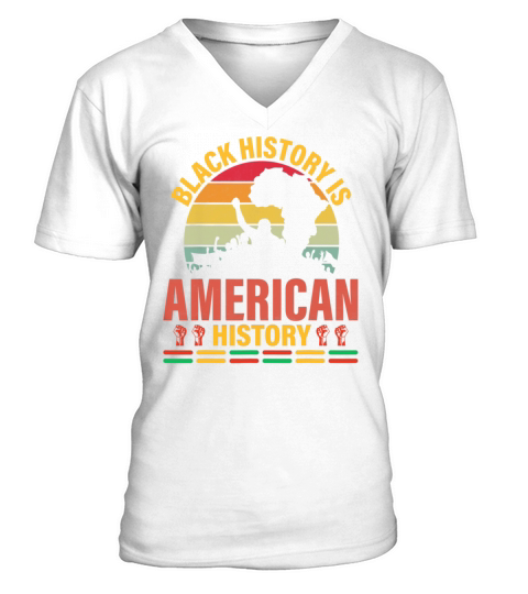 Black History Is American History Patriotic V-Neck T-shirt