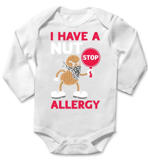 I Have A Nut Allergy Peanut Allergic Long Sleeve Baby One-Piece