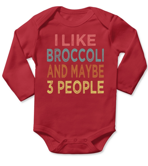 Vintage funny I Like Broccoli And Maybe 3 People Long Sleeve Baby One-Piece