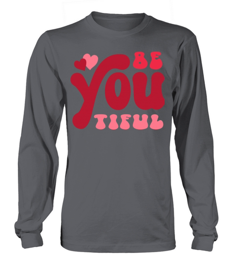 BeYouTiful 2 Long sleeved Unisex