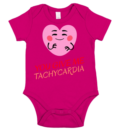 You Give Me Tachycardia Funny Gift Nurse Lover Pha Short Sleeve Baby One-Piece
