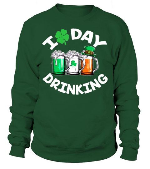I Love Day Drinking Irish Beer Ireland Flag Sweatshirt Unisex