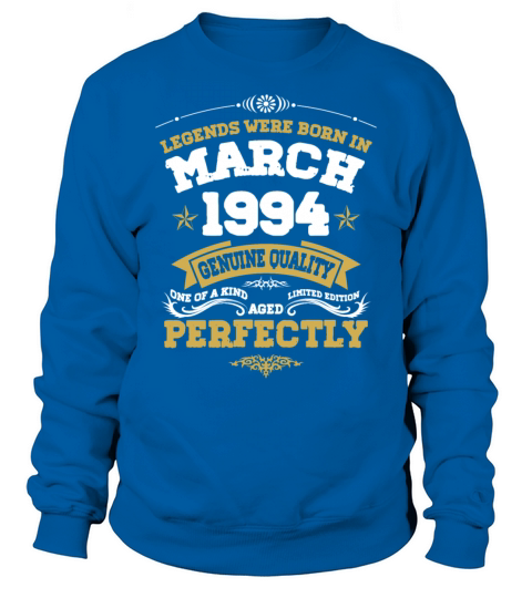 Vintage Aged To Perfection March 1994 Sweatshirt Unisex