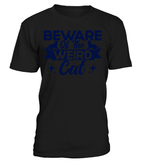 Beware Of The Weird Cat Kitten Quotes Cat Lover Gi T-Shirt Unisex