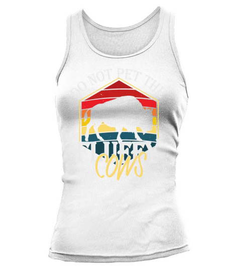 Do Not Pet The Fluffy Cows Tank top Woman