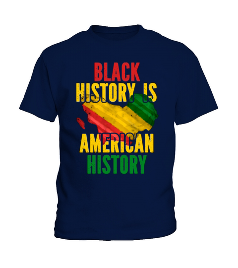 Black History Month Is American History Patriotic Kids T-Shirt