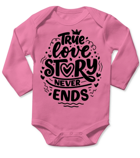 valentines day quote - true love story never ends Long Sleeve Baby One-Piece