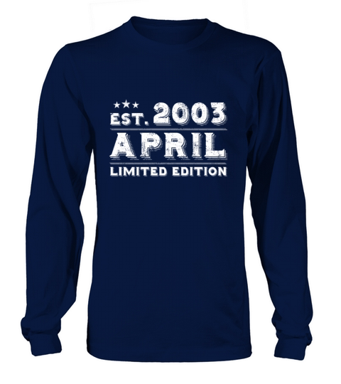 Est April 2003 - Birthday Present - Vintage Long sleeved Unisex