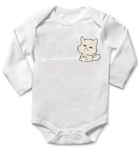 Fluff Around Funny Sarcastic Cat Lady Quote Humor Long Sleeve Baby One-Piece