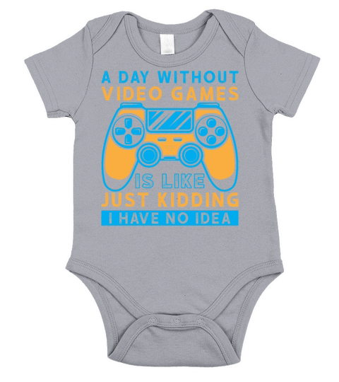 A Day Without Video Games Is Like Funny Video Game Short Sleeve Baby One-Piece