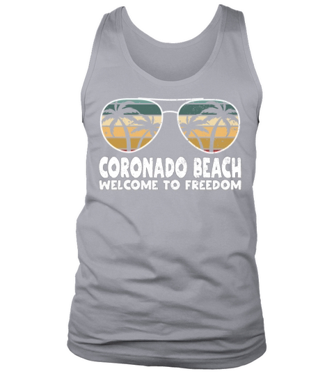 Coronado Beach Welcome to Freedom Vacation Sayings Tank Top Unisex