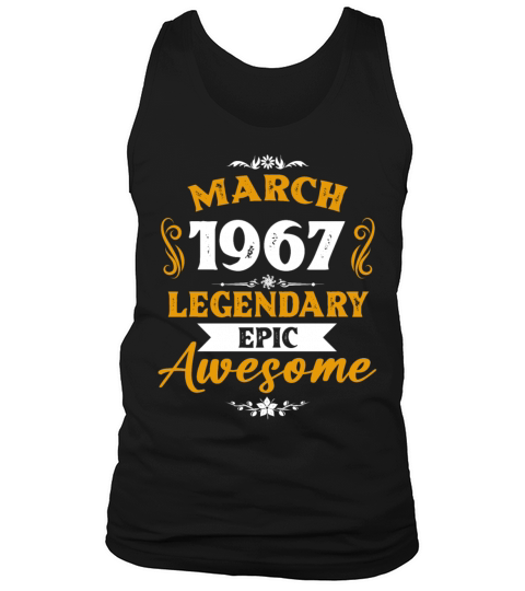 March 1967 Legendary Birthday Present Tank Top Unisex