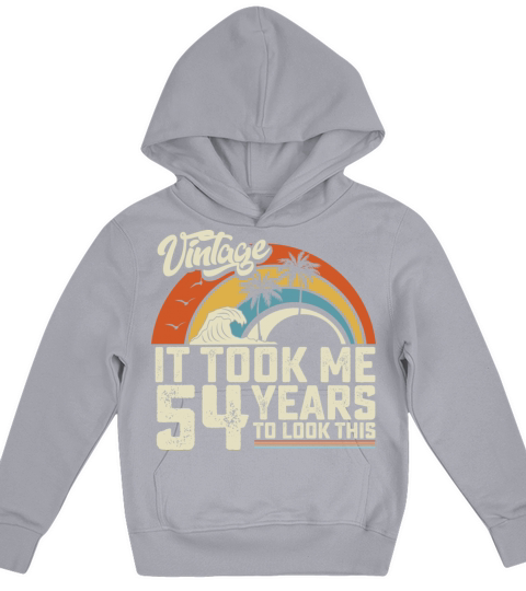 Birthday It Took Me 54 Years To Look This Summer Kids Hoodie