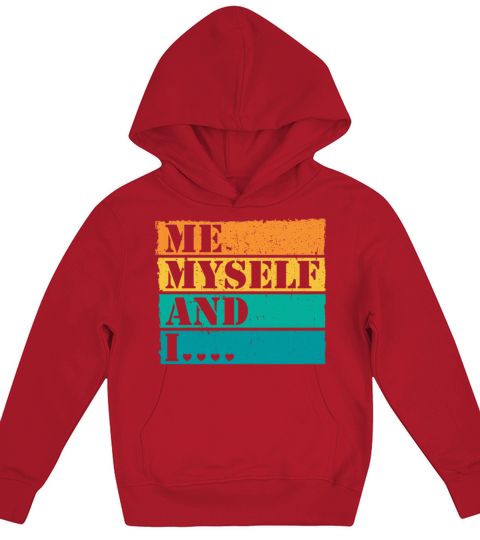 Me Myself and I Retro Saying Statement Kids Hoodie